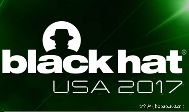 360七大安全亮点即将闪耀BlackHat&DEFCON